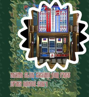 Miami club casino 100 free spins